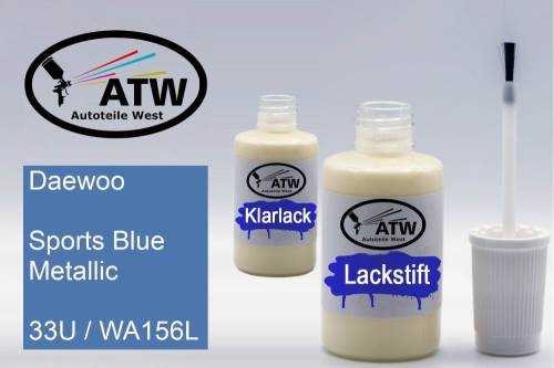 Daewoo, Sports Blue Metallic, 33U / WA156L: 20ml Lackstift + 20ml Klarlack - Set, von ATW Autoteile West.
